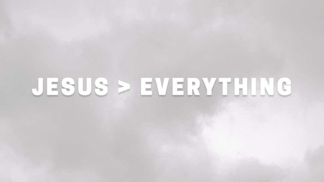 Jesus Over Everything